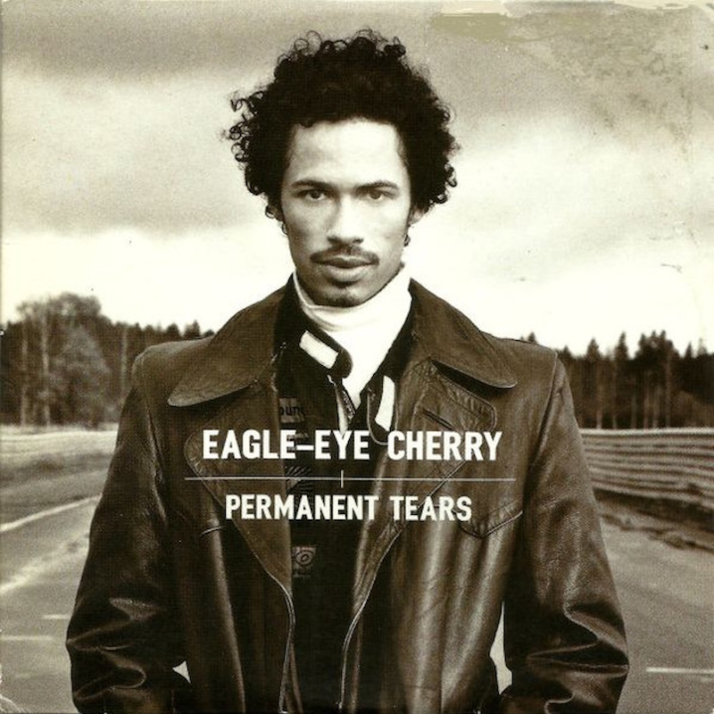 Eagle Eye Cherry - Permanent Tears